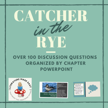 Preview of Catcher in the Rye Discussion Questions - PowerPoint - over 100 questions
