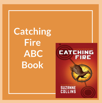 Preview of Catching Fire ABC Book