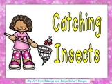 Catching Insects- Shared Reading- Level C Kindergarten Spr