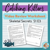 Catching Killers Episode Guide - Skeletal Secrets