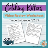 Catching Killers Episode Guide - Trace Evidence