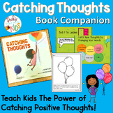 Catching Thoughts SEL Book Companion: The Power of Positiv