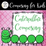 Caterpillar Composing - Great for Distance Learning!