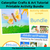 Caterpillar Crafts, Printables, Art Tutorial and More Bundles