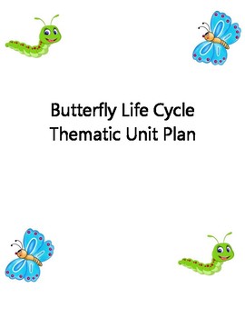 Preview of Caterpillar and Butterfly Thematic Unit