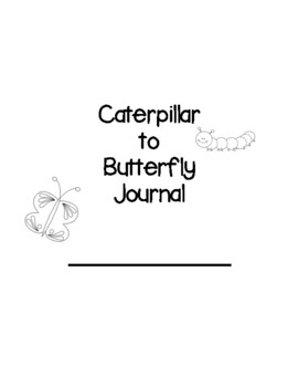 Caterpillar to Butterfly Journal by Bee Thankful | TpT