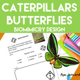 Caterpillars Butterflies | Biomimicry PBL STEAM Design Inspired by Nature
