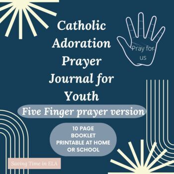 Preview of Catholic Adoration Journal Printable for Middle School Youth/Five Finger Prayer