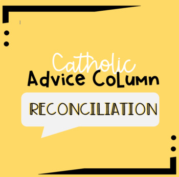 Preview of Catholic Advice Column - Reconciliation