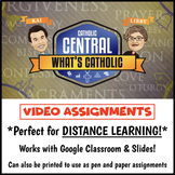 Catholic Central Video Assignments