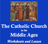 Catholic Church in the Middle Ages - Worksheet Packet and Lesson
