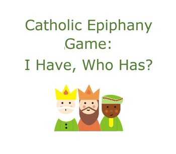 Preview of Catholic Epiphany Game I Have, Who Has?