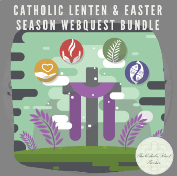 Preview of Catholic Lenten & Easter Season WebQuest Bundle