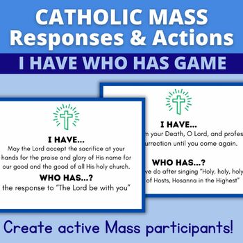 Preview of Catholic Mass Responses and Actions I Have Who Has | Catholic Mass Parts