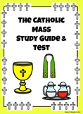 Catholic Mass Study Guide and Test - W/parts of mass, orde