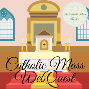 Preview of Catholic Mass WebQuest