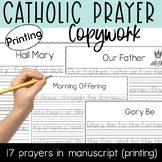 Catholic Prayer Copywork - Printing (Manuscript) Handwriting