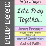 Catholic Prayer Flipbook - 5th Grade