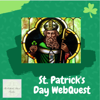 Preview of Catholic Saint Patrick WebQuest