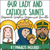 Catholic Saint and Our Lady Graphic Organizer BUNDLE | Set of 87