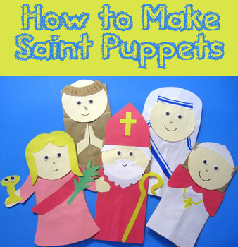 Preview of Catholic Saints Paper Bag Puppets: A How-to Booklet with Templates