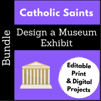 Preview of Catholic Saints Project - Design a Museum Exhibit - Print/Digital Bundle