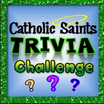 Preview of Catholic Saints Trivia Challenge