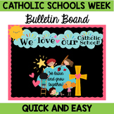 Catholic Schools Week Bulletin Board: We Love Our Catholic School
