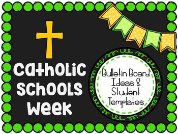 Catholic Schools Week: Bulletin Board Ideas and Student Templates