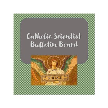 Preview of Catholic Scientist Classroom Display