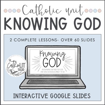 Preview of Catholic Unit: Knowing God