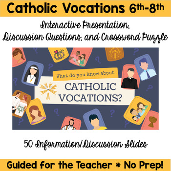 Preview of Catholic Vocations Presentation, Discussion Questions & Crossword Puzzle 6th-8th