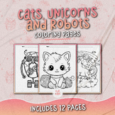 Cats, Unicorns and Robots Coloring Pages