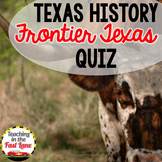 Texas Frontier Cattle Drives Cause and Effect Quiz - Texas
