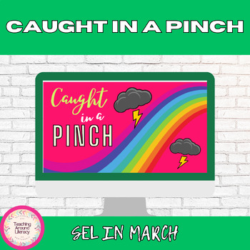 Preview of Caught in a Pinch- March SEL Slides