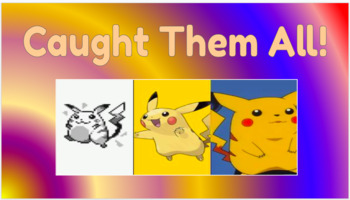 Preview of Caught them All! 