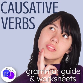 Preview of Causative Verbs Grammar Guide and Worksheets for Adult ESL