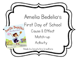 Cause & Effect Match-up Center - Amelia Bedelia's First Da