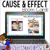 Cause and Effect Boom Cards Digital Task Cards Pictures