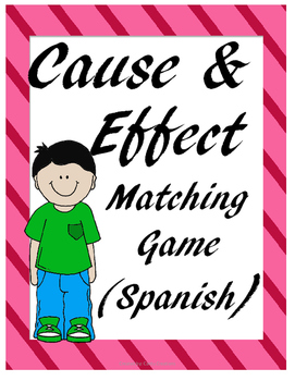 Preview of Cause and Effect - Causa y efecto - Matching game