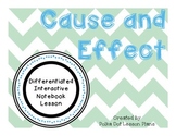 Cause and Effect Differentiated Interactive Notebook Lesson