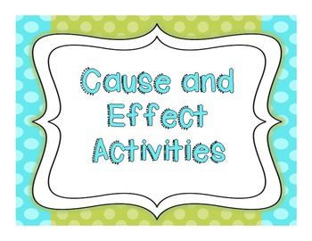 Cause and Effect Fun: A Plethora of Activities by Smiles from Second Grade