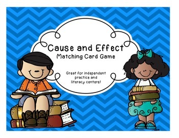 Cause and Effect Literacy Center Matching Game by Jana Quinn | TpT