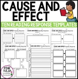 Cause and Effect Reading Response Package - Templates For 