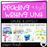 Cause and Effect Reading and Writing Unit