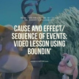 Cause and Effect/ Sequence of Events: Video Lesson Using Boundin'