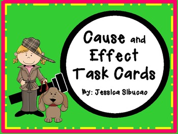 Cause and Effect - Task Cards (32) by Jessi's Archive | TpT