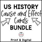 US History Cause and Effect Cards BUNDLE Print & Digital S