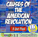 Causes of American Revolution + Revolutionary War Unit Pla