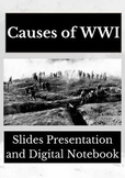 Causes of WWI - Slide Presentation and Digital Notebook - 